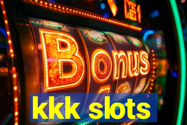 kkk slots